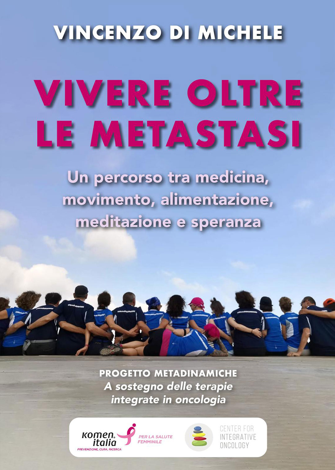 Vincenzo Di Michele - libro - Vivere oltre le metastasi